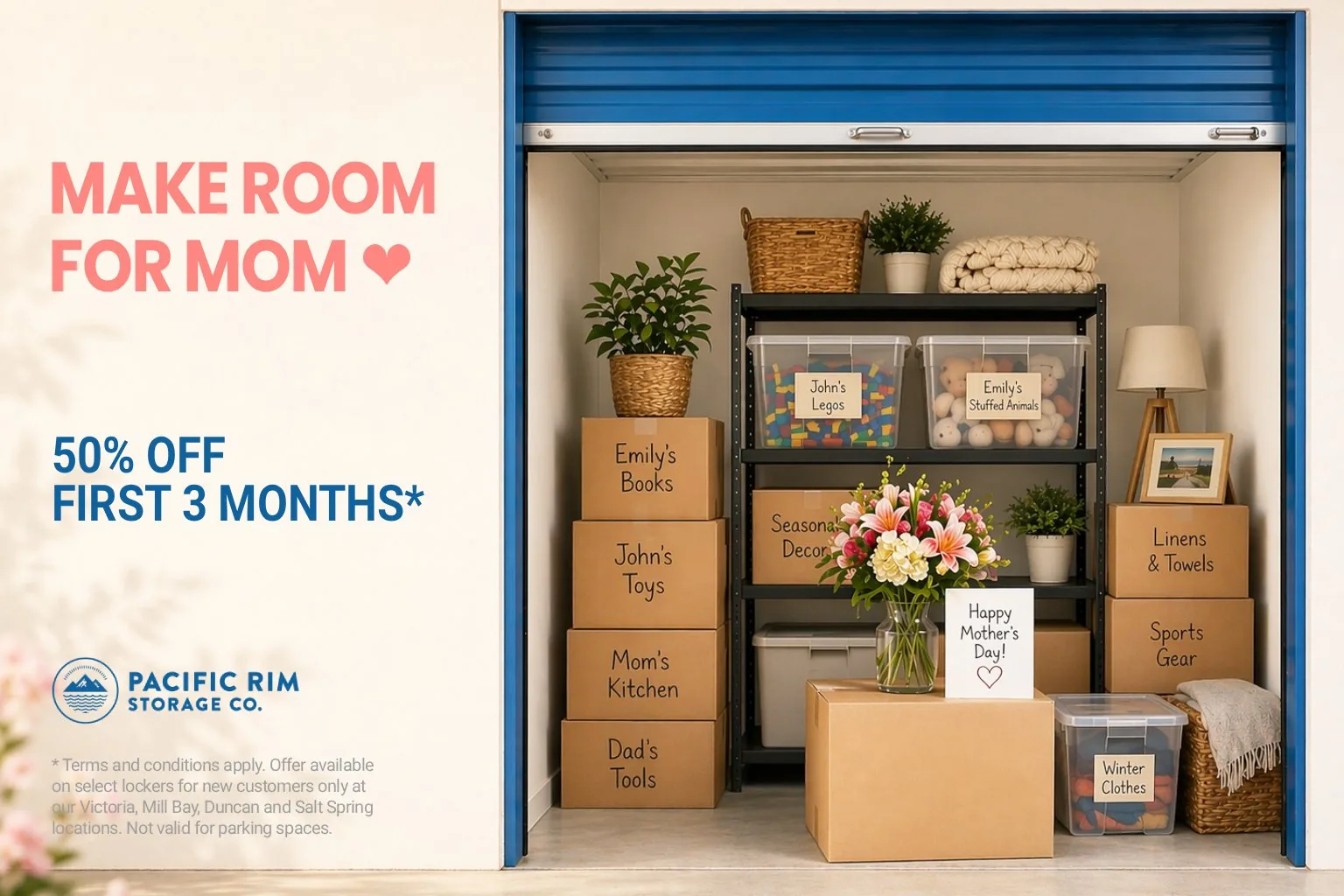 Make Room for Mom ad for Pacific Rim Storage: an organized storage unit with labeled boxes and flowers, with 50% off the first 3 months